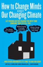 How to Change Minds about Our Changing Climate cover